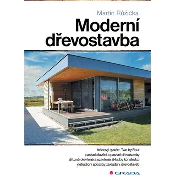 Kniha Moderní dřevostavba - Martin Růžička