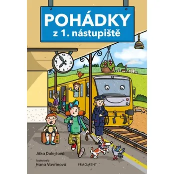Kniha Pohádky z 1. nástupiště - Jitka Dolejšová