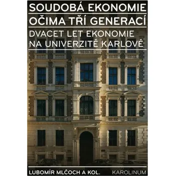 Kniha Soudobá ekonomie očima tří generací - Lubomír Mlčoch