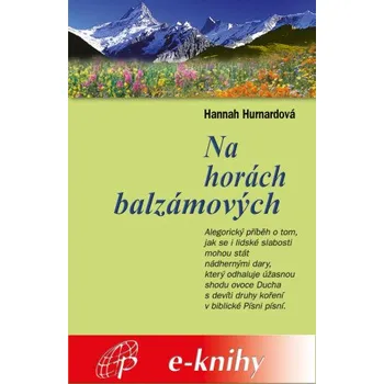 Kniha Na horách balzámových - Hannah Hurnardová