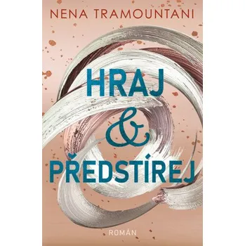 Kniha Hraj a předstírej - Nena Tramountani