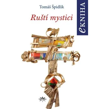 Kniha Ruští mystici - Tomáš Špidlík