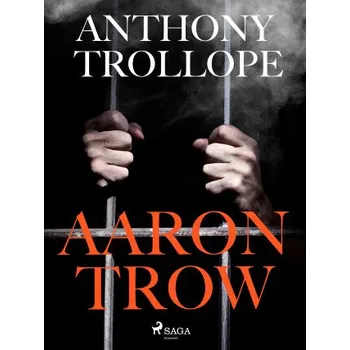 Kniha Aaron Trow - Anthony Trollope