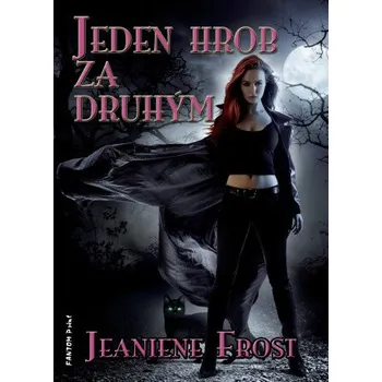 Kniha Jeden hrob za druhým - Jeaniene Frost