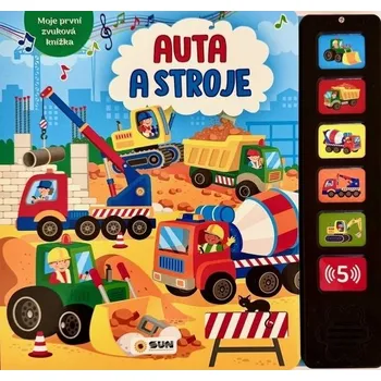 Leporelo Moje první zvuková knížka: Auta a stroje - Nakladatelství SUN (2025)