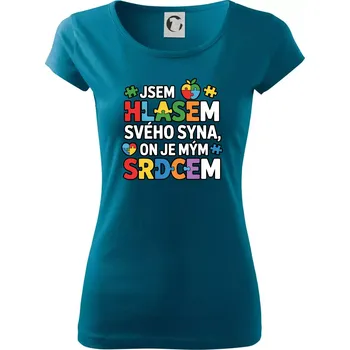 Dámské tričko Autismus - Jsem hlasem svého syna, on je mým srdcem - Dámské triko Pure - XS ( Petrolejová )