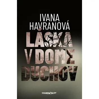 Kniha Láska v dome duchov - Ivana Havranová
