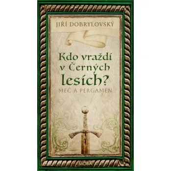 Kniha Kdo vraždí v Černých lesích - Jiří Dobrylovský