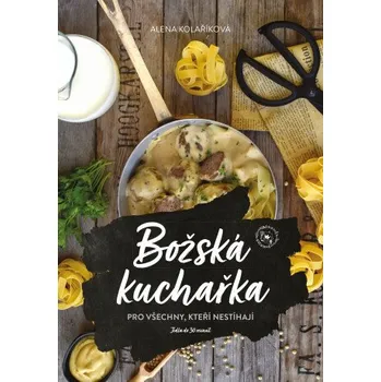 Kniha Božská kuchařka - Kolaříková Alena