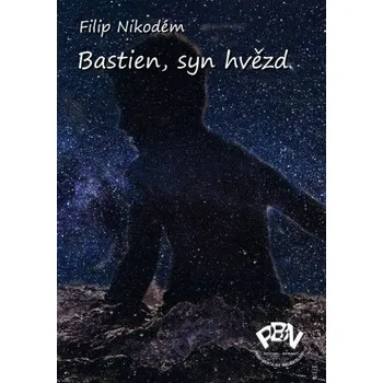 Kniha Bastien, syn hvězd - Nikodém Filip