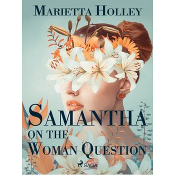 Kniha Samantha on the Woman Question - Marietta Holley