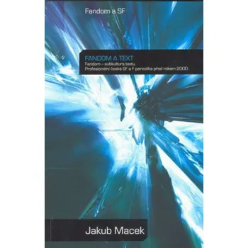 Kniha Fandom a text - Jakub Macek