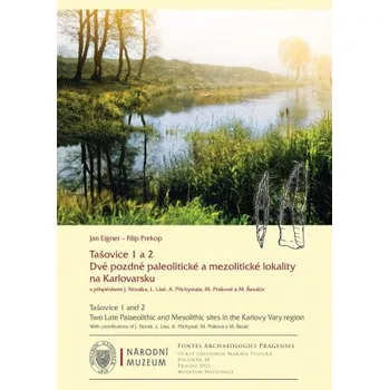 Kniha Tašovice 1 a 2. Dvě pozdně paleolitické a mezolitické lokality na Karlovarsku - Jan Eigner, Filip Prekop