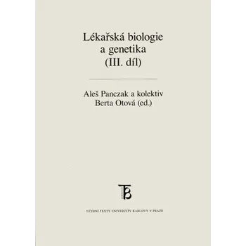Kniha Lékařská biologie a genetika (III. díl) - Berta Otová, Panczak Aleš