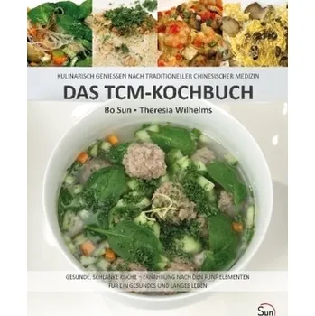 Das TCM-Kochbuch - Sun, Bo