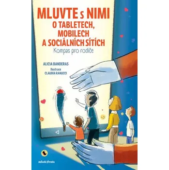 Mluvte s nimi o tabletech, mobilech a sociálních sítích - Alicia Banderas