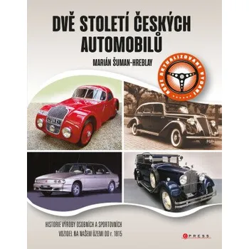 Kniha Dvě století českých automobilů - Marián Šuman-Hreblay