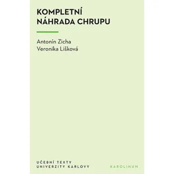 Kniha Kompletní náhrada chrupu - Antonín Zicha, Veronika Lišková