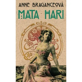 Kniha Mata Hari - Anne Braganceová