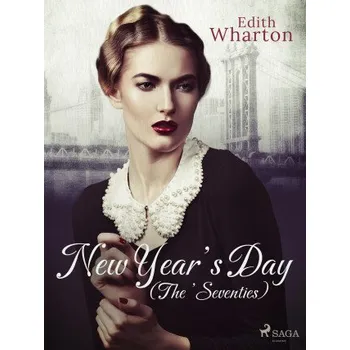 Kniha New Year’s Day (The ’Seventies) - Edith Whartonová