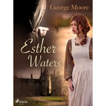 Kniha Esther Waters - George Moore
