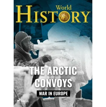 Kniha The Arctic Convoys - World History