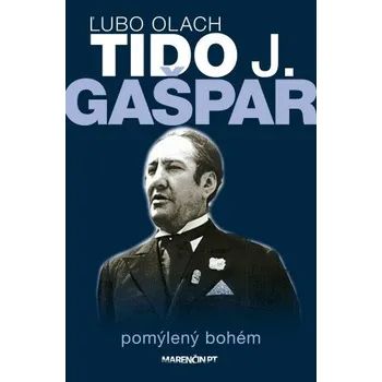 Kniha Tido J. Gašpar|pomýlený bohém - Ľubo Olach
