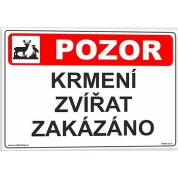 Traiva s.r.o. Pozor krmení zvířat zakázáno Verze: Plast 297 x 210 mm (A4) tl. 2 mm - Kód: 09871