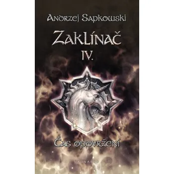 Kniha Zaklínač IV: Čas opovržení - Andrzej Sapkowski