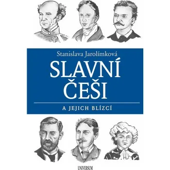 Kniha Slavní Češi a jejich blízcí - Stanislava Jarolímková