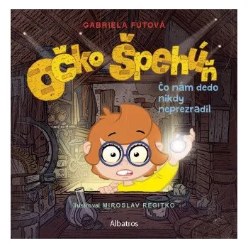 Kniha Očko špehúň 2 Čo nám dedo nikdy neprezradil - Gabriela Futová