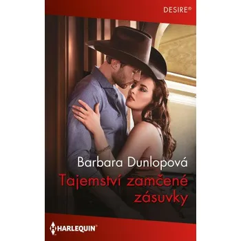 Kniha Tajemství zamčené zásuvky - Barbara Dunlopová