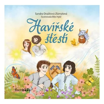 Kniha Havířské štěstí - Sandra Dražilová-Zlámalová