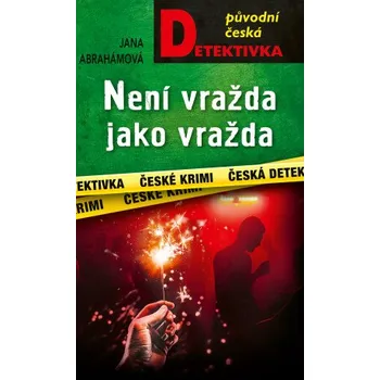 Kniha Není vražda jako vražda - Jana Abrahamová