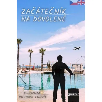 Kniha Začátečník na dovolené - Richard Ludvík