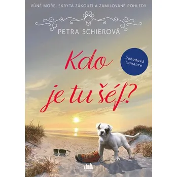 Kniha Kdo je tu šéf? - Petra Schierová