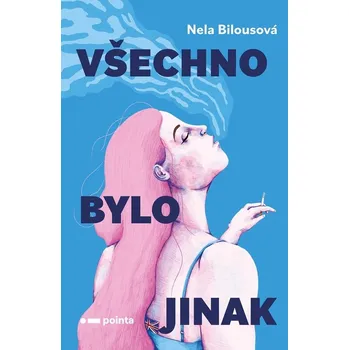 Všechno bylo jinak