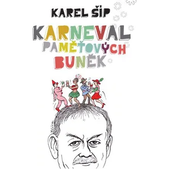 Kniha Karneval paměťových buněk - Karel Šíp