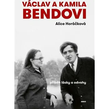 Kniha Václav a Kamila Bendovi - Alice Horáčková