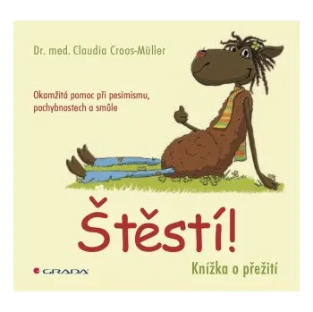 Kniha Štěstí! - Claudia Croos-Müller