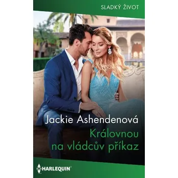 Kniha Královnou na vládcův příkaz - Jackie Ashendenová