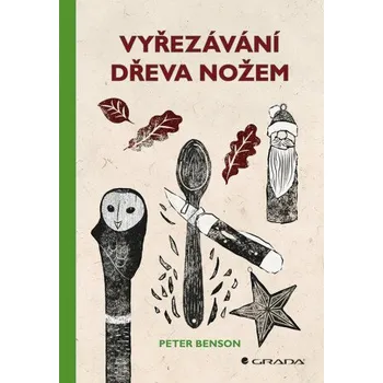 Kniha Vyřezávání dřeva nožem - Benson Peter