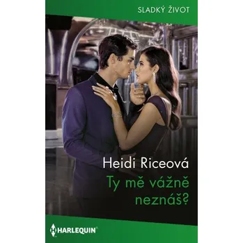 Kniha Ty mě vážně neznáš? - Heidi Riceová