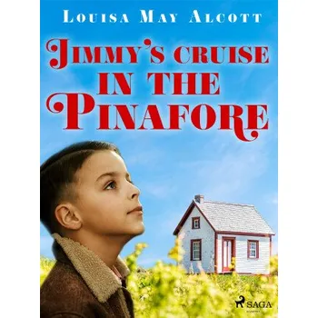 Kniha Jimmy\'s Cruise in the Pinafore - Louisa May Alcottová