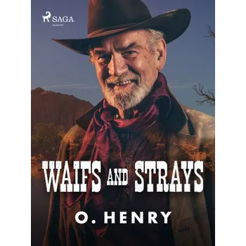 Kniha Waifs and Strays - O. Henry