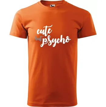 Pánské tričko Sablio Tričko s potiskem Cute but psycho - oranžové S