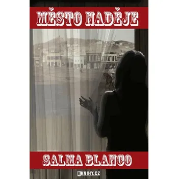 Kniha Město naděje - Salma Blanco