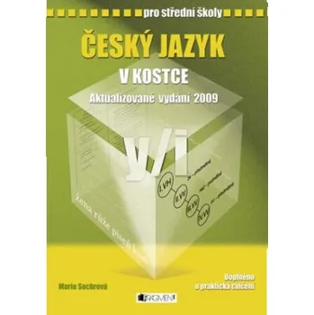 Kniha Český jazyk v kostce pro SŠ - Pavel Kantorek, Marie Sochrová