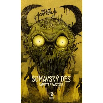 Šumavský Děs Paměti prastaré - Václav Votruba