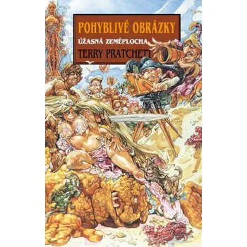 Kniha Pohyblivé obrázky - Terry Pratchett